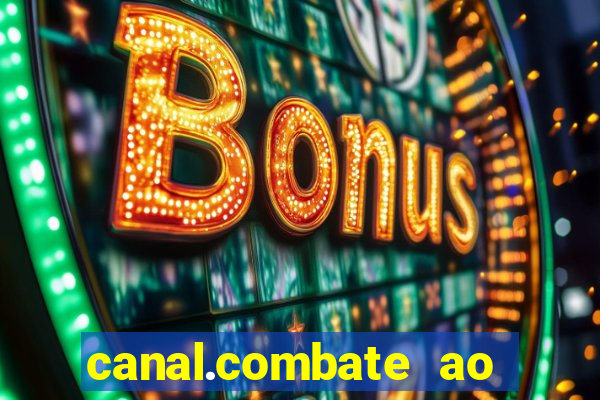 canal.combate ao vivo multicanais